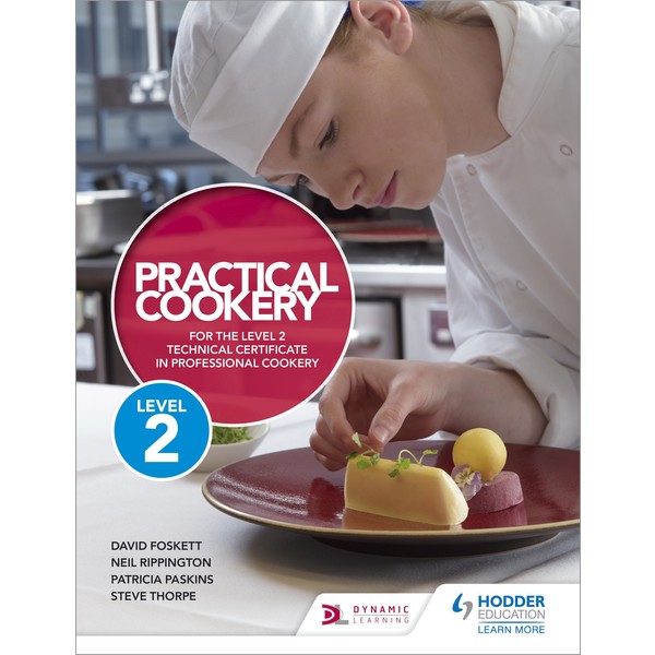 Practical Cookery For The Level 2 Technical Certificate In Professional Cookery  - Foskett Paskins Thorpe & Rippington