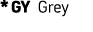 * GY Grey