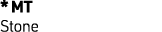 * MT Stone