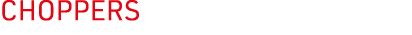 Choppers