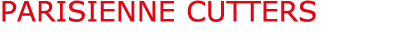 Parisienne Cutters
