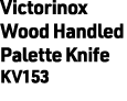 Victorinox Wood Handled Palette Knife KV153