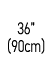 36” (90cm)