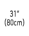 31” (80cm)