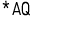 * AQ