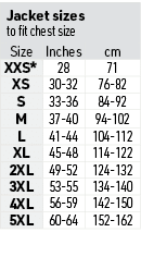 Jacket sizes to fit chest size,Size,Inches,cm,XXS*,28,71,XS,30-32,76-82,S,33-36,84-92,M,37-40,94-102,L,41-44,104-112,...