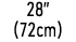 28” (72cm)