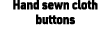 Hand sewn cloth buttons