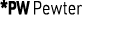*PW Pewter