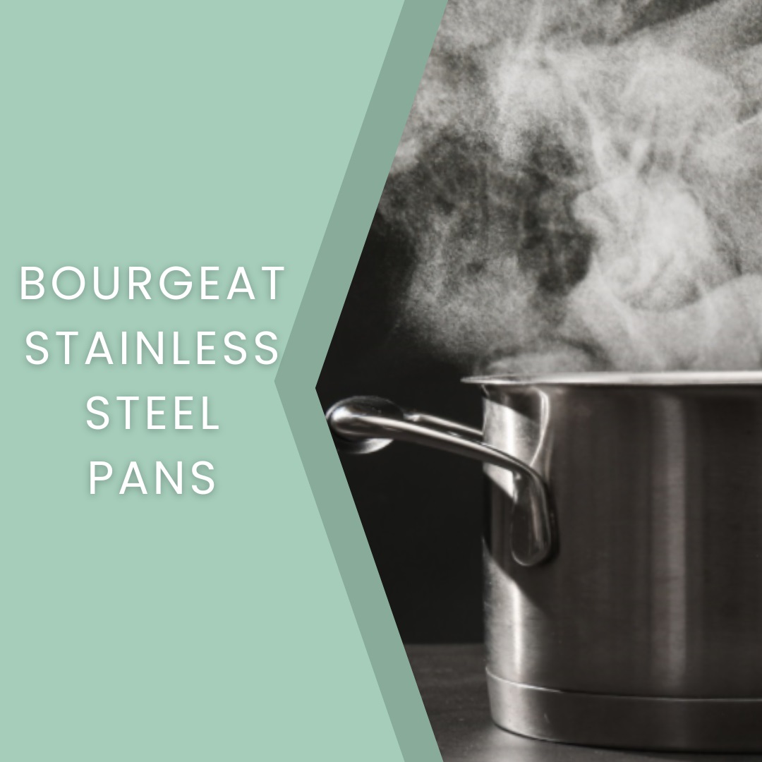 Bourgeat Stainless Steel Pans