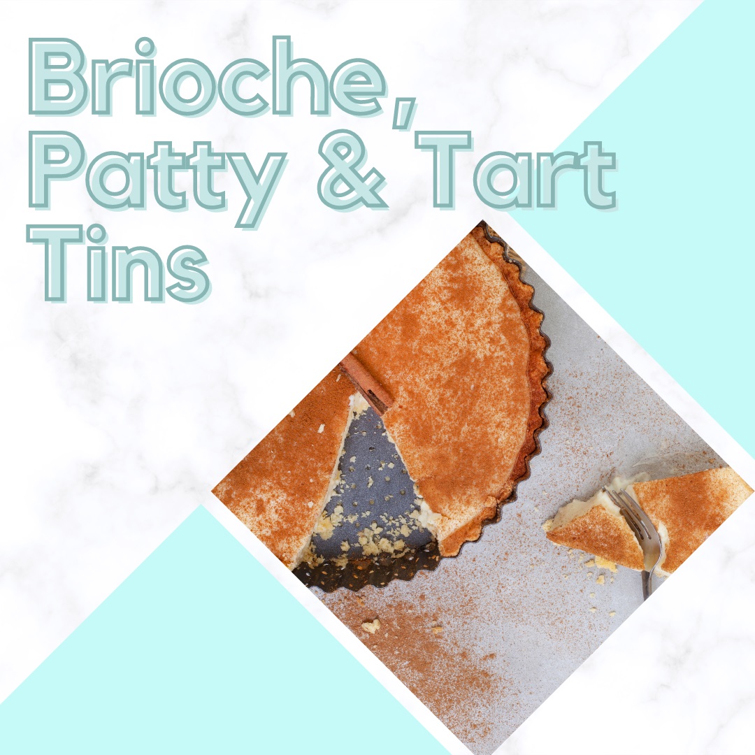 brioche, patty & tart tins