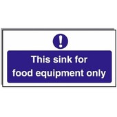 Food Hygiene Sign This Sink For Food Equipment Only