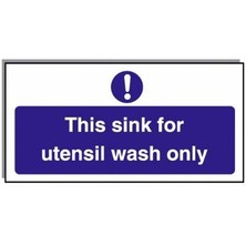 Food Hygiene Sign This Sink For Utensil Wash Only