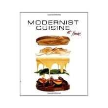 Modernist Cuisine At Home - Nathan Myhrvold &amp; Maxime Bilet
