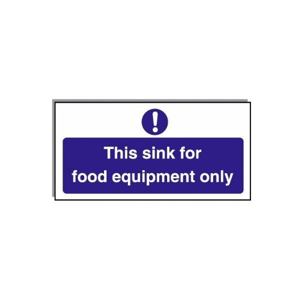 Food Hygiene Sign This Sink For Food Equipment Only